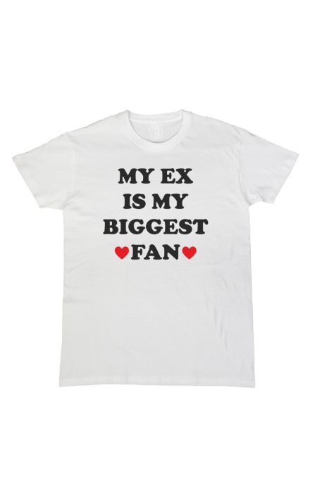 My ex is my biggest fan