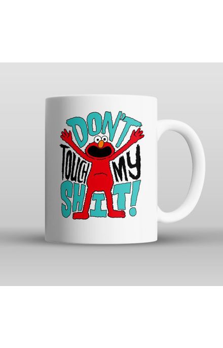 Don't Touch My Shit! White