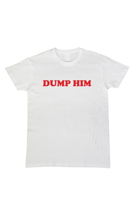 Dump him