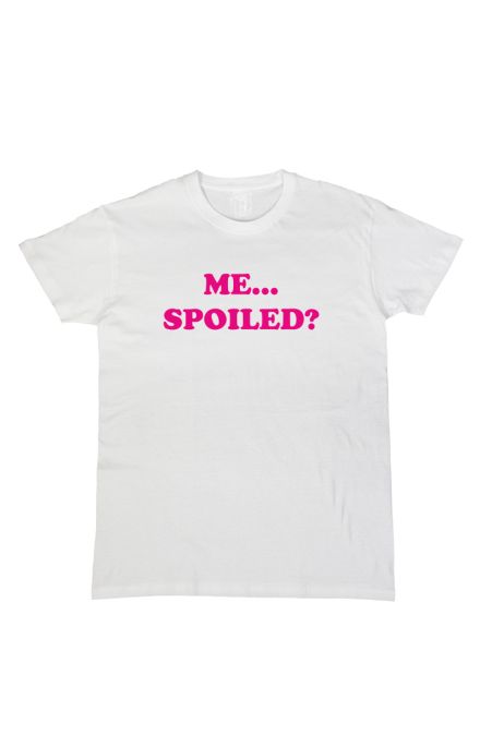 Me...spoiled?